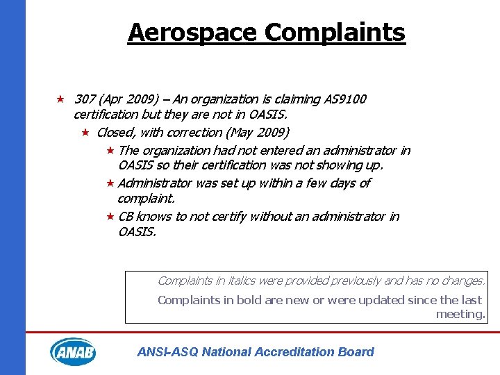 Aerospace Complaints « 307 (Apr 2009) – An organization is claiming AS 9100 certification