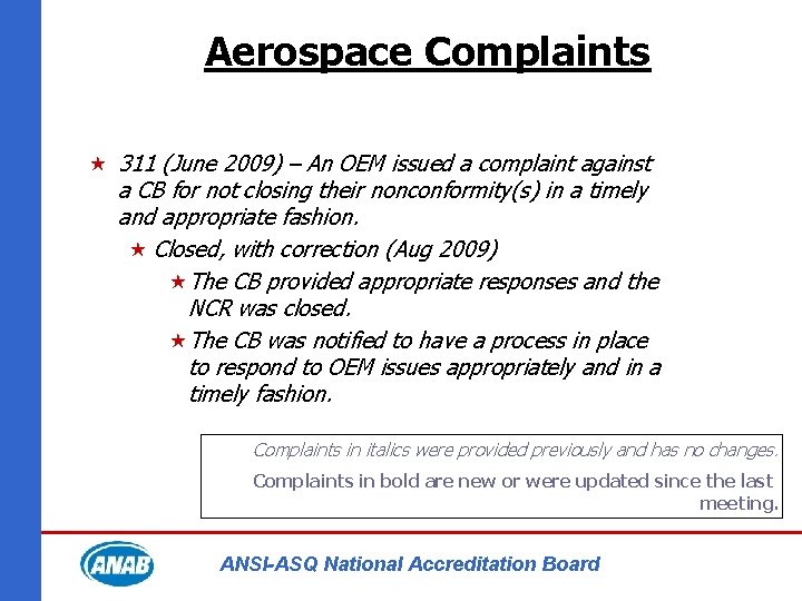 Aerospace Complaints « 311 (June 2009) – An OEM issued a complaint against a