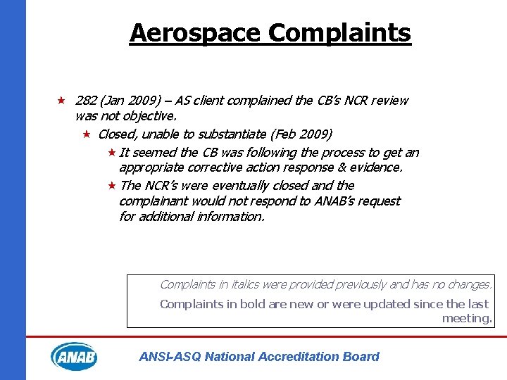 Aerospace Complaints « 282 (Jan 2009) – AS client complained the CB’s NCR review