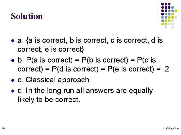 Solution l l 10 a. {a is correct, b is correct, c is correct,
