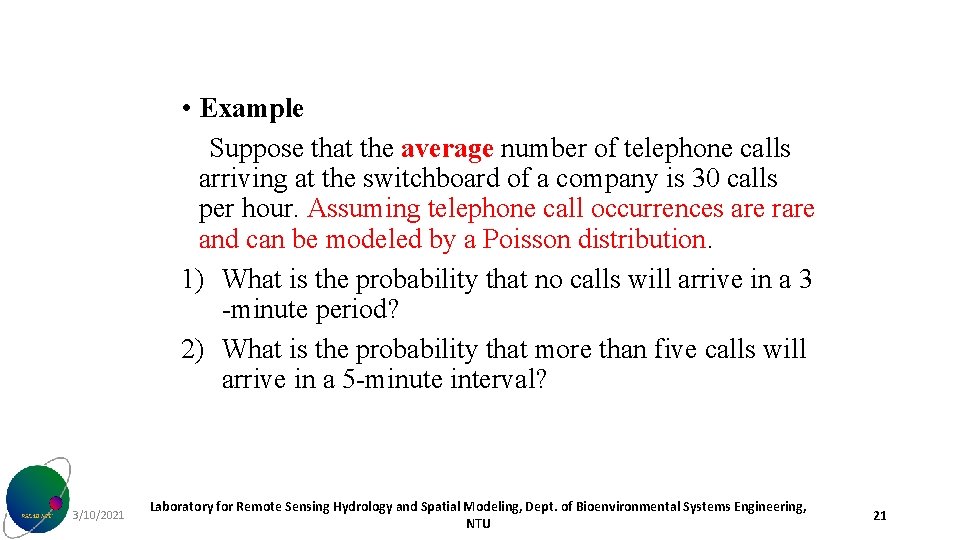  • Example Suppose that the average number of telephone calls arriving at the