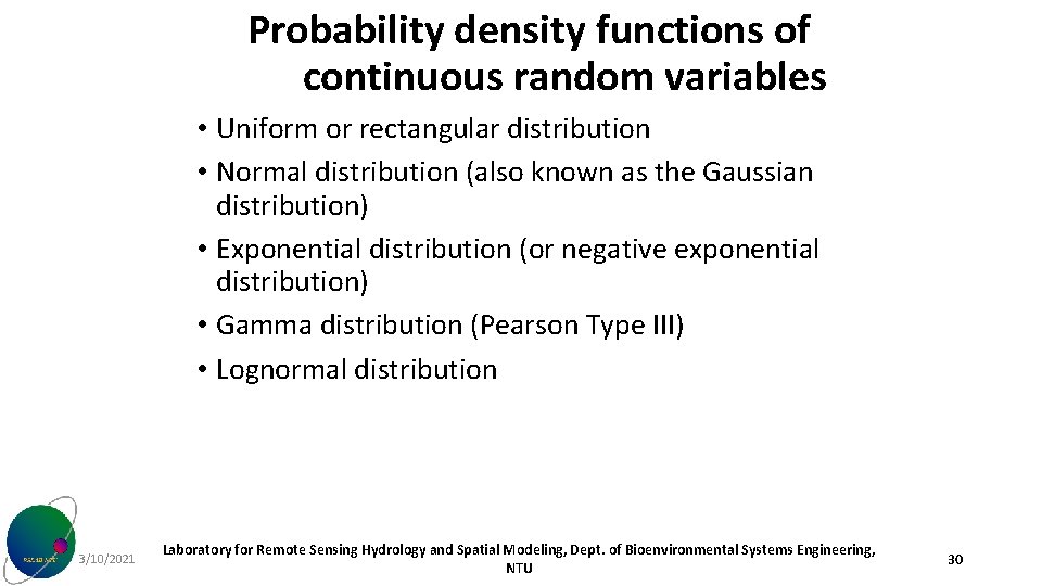 Probability density functions of continuous random variables • Uniform or rectangular distribution • Normal