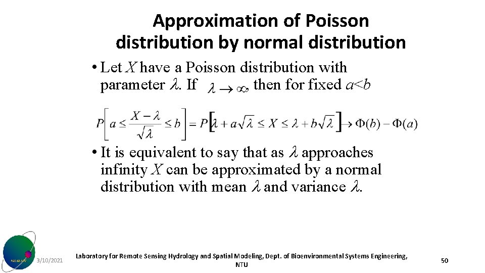 Approximation of Poisson distribution by normal distribution • Let X have a Poisson distribution