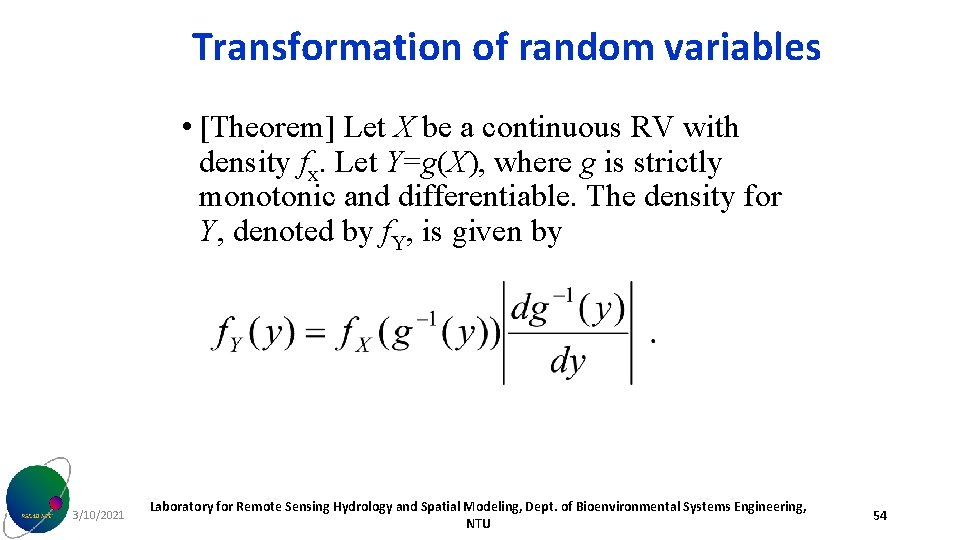 Transformation of random variables • [Theorem] Let X be a continuous RV with density