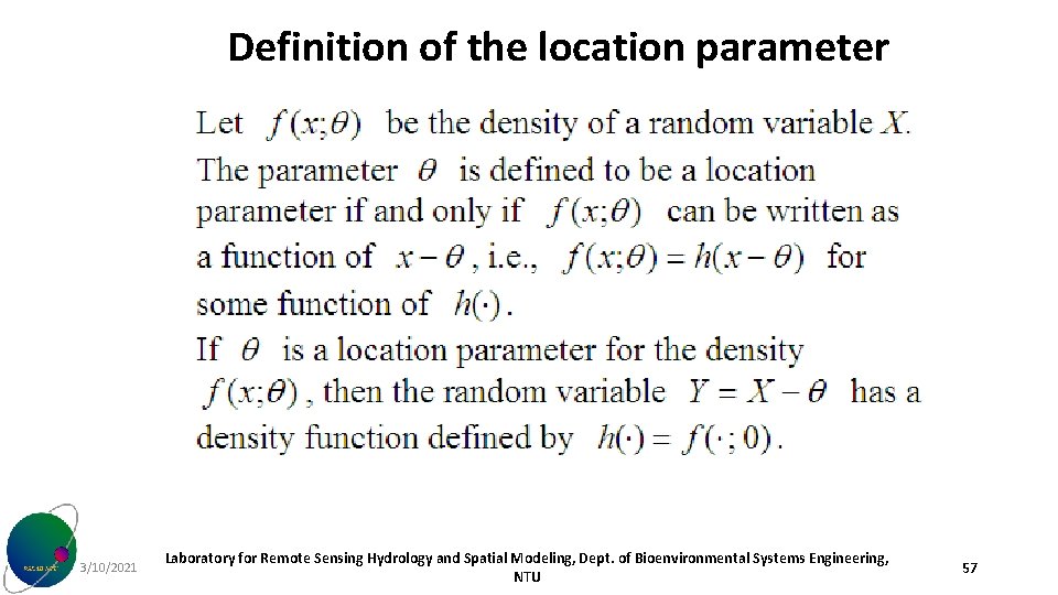 Definition of the location parameter 3/10/2021 Laboratory for Remote Sensing Hydrology and Spatial Modeling,
