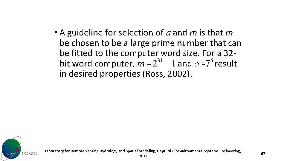  • A guideline for selection of a and m is that m be