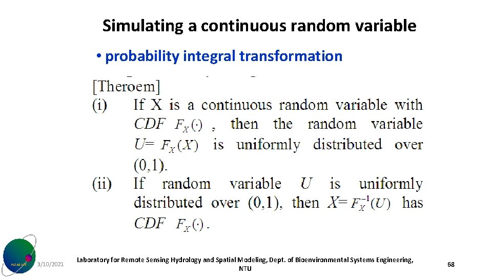 Simulating a continuous random variable • probability integral transformation 3/10/2021 Laboratory for Remote Sensing
