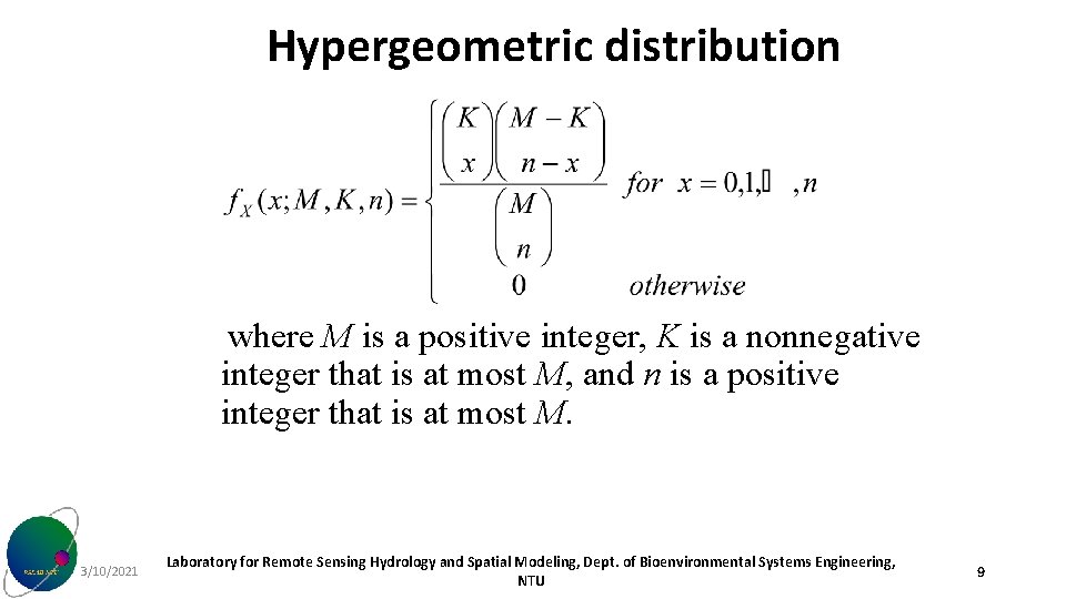 Hypergeometric distribution where M is a positive integer, K is a nonnegative integer that