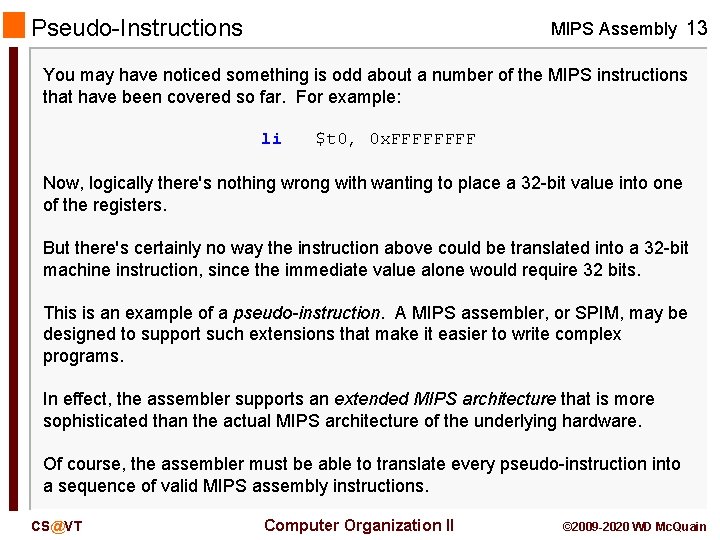 Pseudo-Instructions MIPS Assembly 13 You may have noticed something is odd about a number