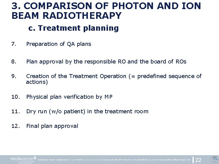 3. COMPARISON OF PHOTON AND ION BEAM RADIOTHERAPY c. Treatment planning 7. Preparation of