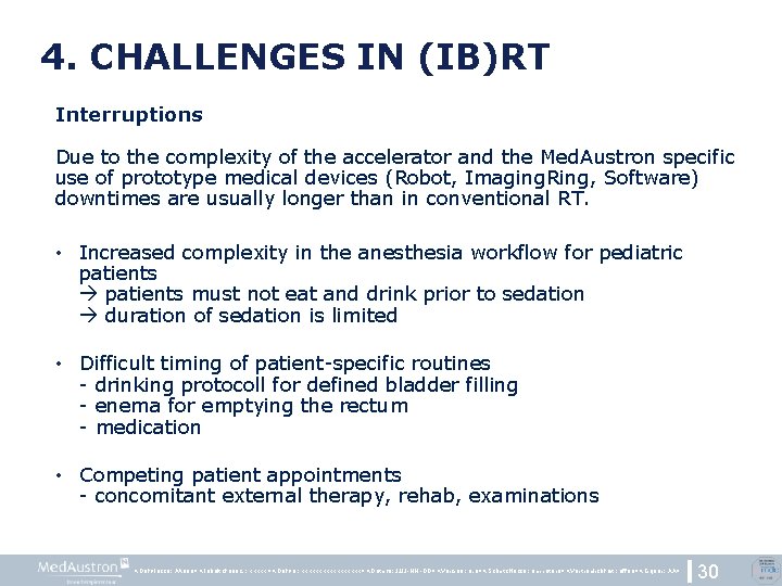 4. CHALLENGES IN (IB)RT Interruptions Due to the complexity of the accelerator and the