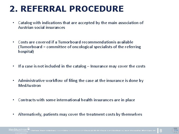 2. REFERRAL PROCEDURE • Catalog with indications that are accepted by the main association