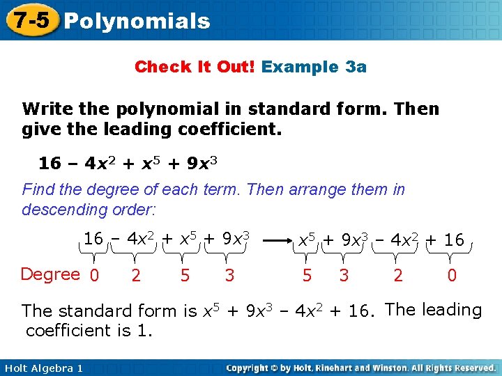 7 -5 Polynomials Check It Out! Example 3 a Write the polynomial in standard
