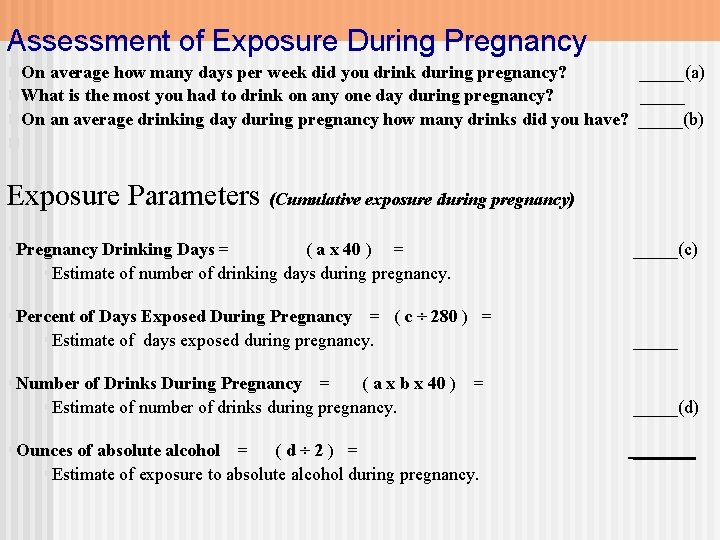 Assessment of Exposure During Pregnancy n. On average how many days per week did