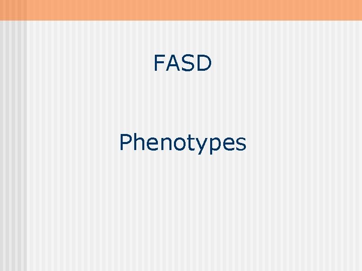 FASD Phenotypes 