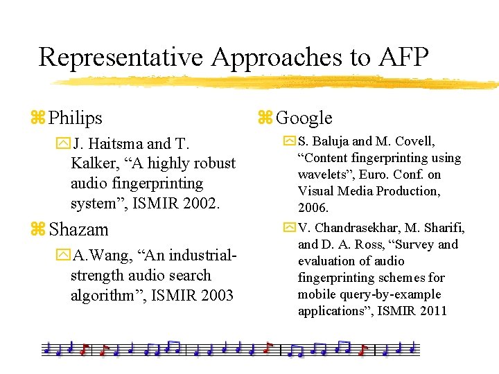 Representative Approaches to AFP z Philips y. J. Haitsma and T. Kalker, “A highly