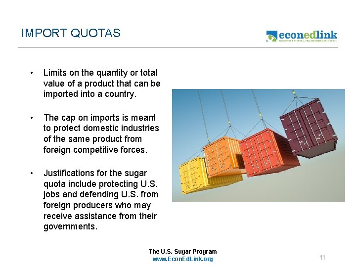 IMPORT QUOTAS • Limits on the quantity or total value of a product that