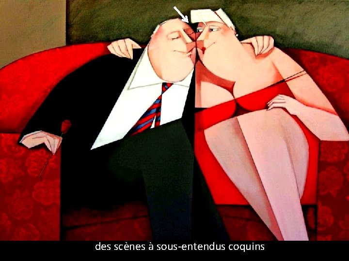 des scènes à sous-entendus coquins 