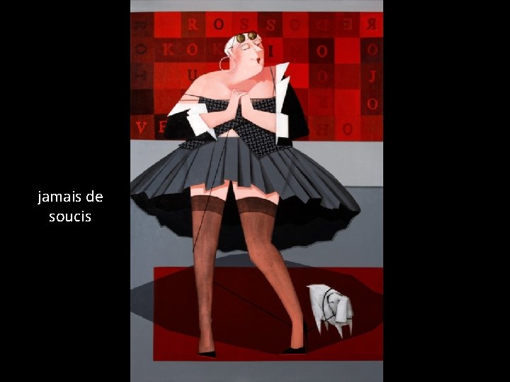 jamais de soucis 