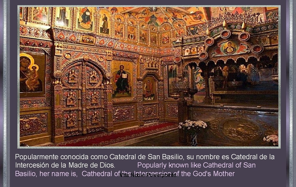 Popularmente conocida como Catedral de San Basilio, su nombre es Catedral de la Intercesión