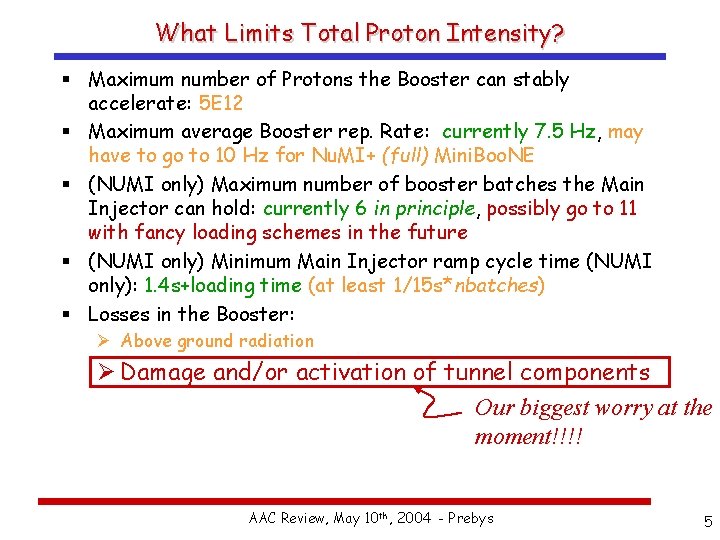 What Limits Total Proton Intensity? § Maximum number of Protons the Booster can stably
