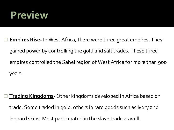 Preview � Empires Rise- In West Africa, there were three great empires. They gained