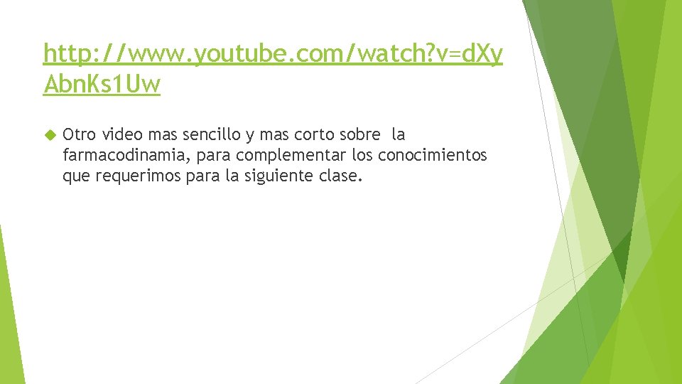 http: //www. youtube. com/watch? v=d. Xy Abn. Ks 1 Uw Otro video mas sencillo