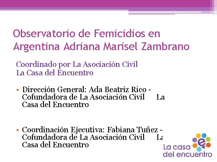 Observatorio de Femicidios en Argentina Adriana Marisel Zambrano Coordinado por La Asociación Civil La