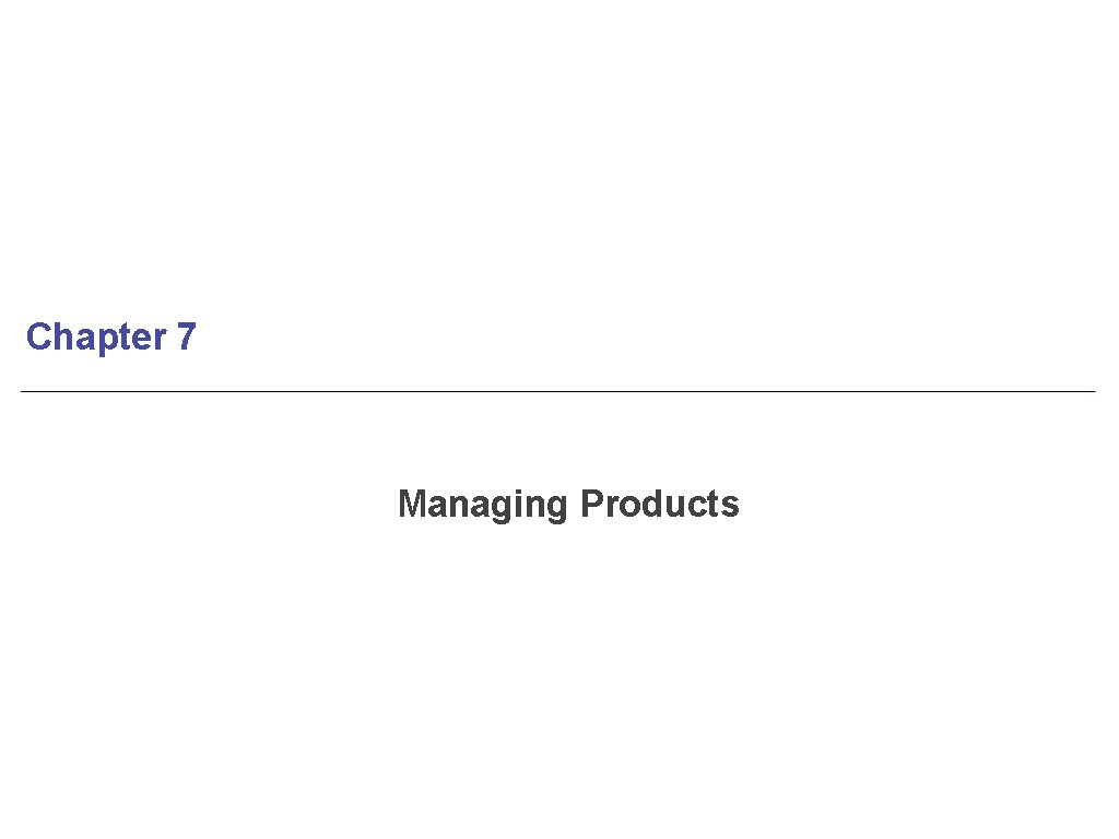 Chapter 7 Managing Products 