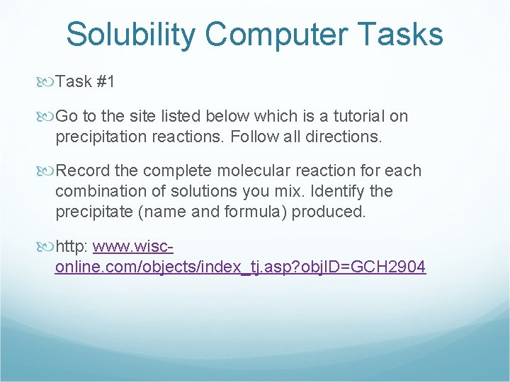 Solubility Computer Tasks Task #1 Go to the site listed below which is a