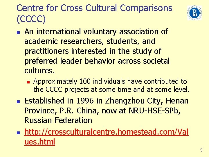 Centre for Cross Cultural Comparisons (CCCC) n An international voluntary association of academic researchers,