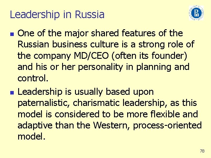 Leadership in Russia n n One of the major shared features of the Russian