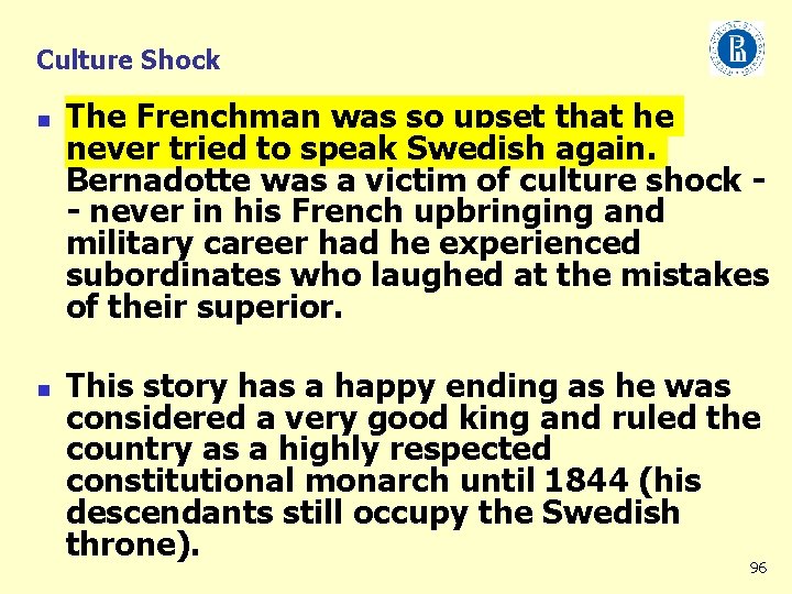 Culture Shock n n The Frenchman was so upset that he never tried to