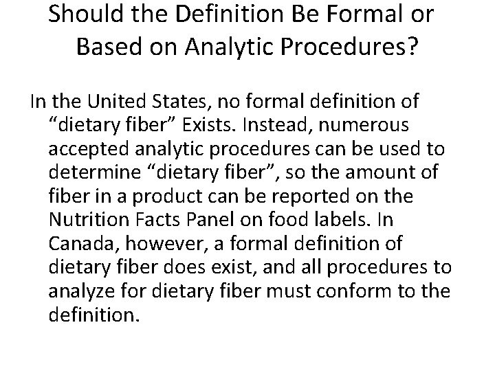 Should the Definition Be Formal or Based on Analytic Procedures? In the United States,