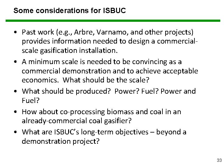 Some considerations for ISBUC • Past work (e. g. , Arbre, Varnamo, and other
