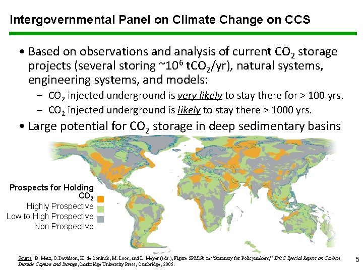 Intergovernmental Panel on Climate Change on CCS • Based on observations and analysis of