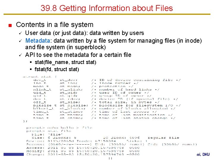 39. 8 Getting Information about Files Contents in a file system ü ü ü