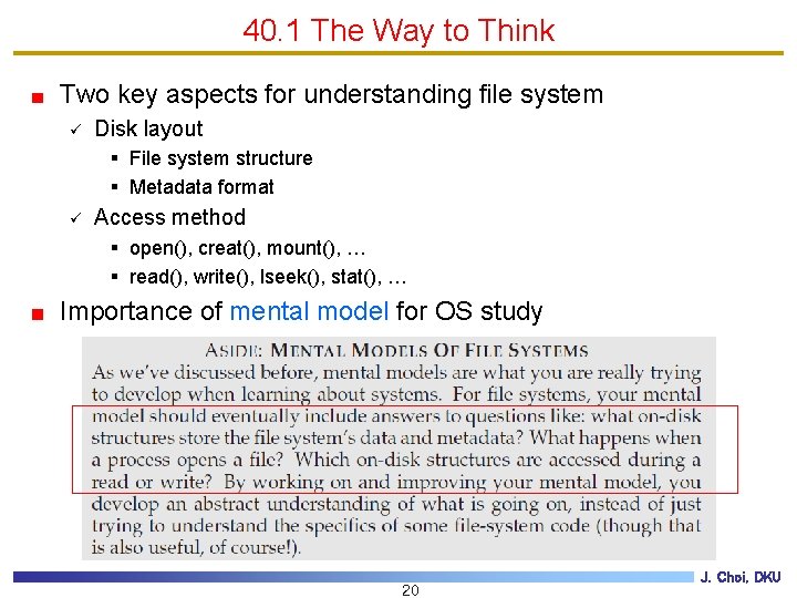 40. 1 The Way to Think Two key aspects for understanding file system ü