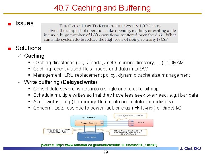 40. 7 Caching and Buffering Issues Solutions ü Caching § Caching directories (e. g.