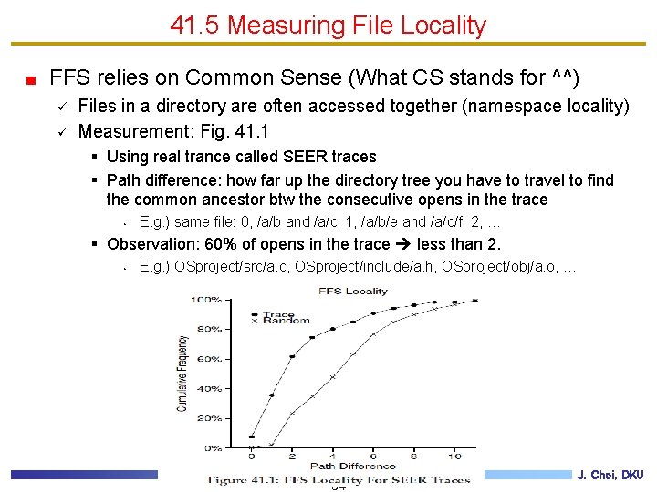 41. 5 Measuring File Locality FFS relies on Common Sense (What CS stands for