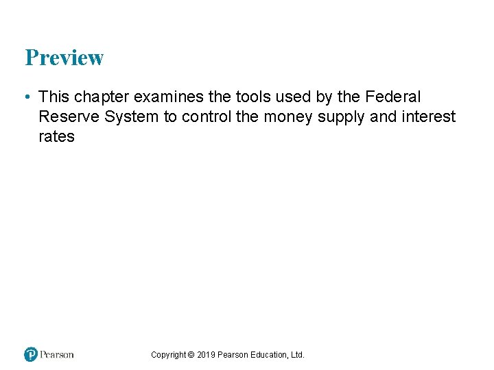 Preview • This chapter examines the tools used by the Federal Reserve System to