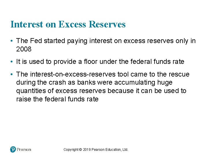 Interest on Excess Reserves • The Fed started paying interest on excess reserves only