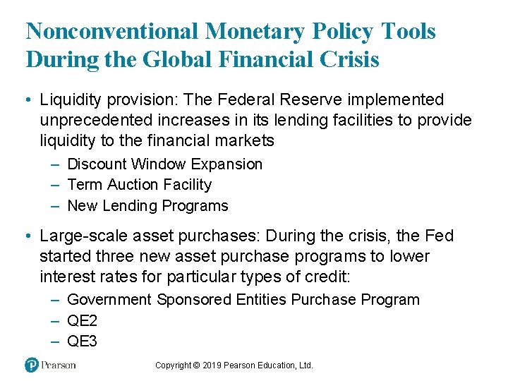 Nonconventional Monetary Policy Tools During the Global Financial Crisis • Liquidity provision: The Federal