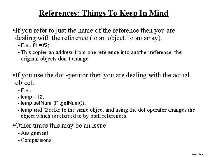References: Things To Keep In Mind • If you refer to just the name