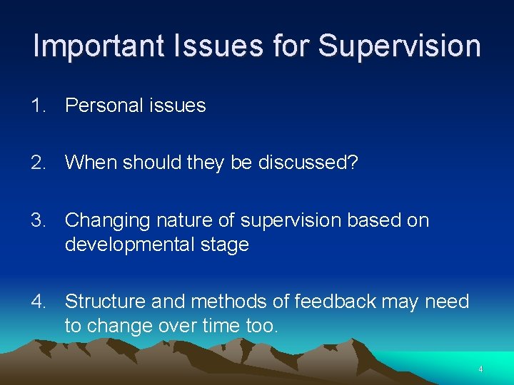 Important Issues for Supervision 1. Personal issues 2. When should they be discussed? 3.