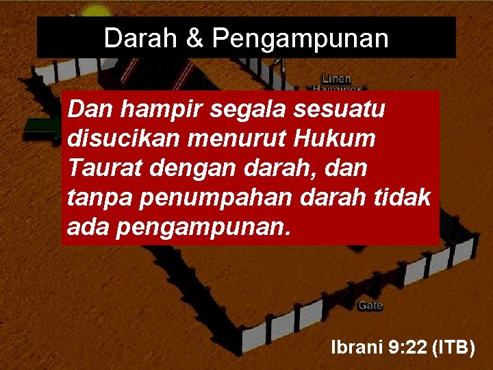 Darah & Pengampunan Dan hampir segala sesuatu disucikan menurut Hukum Taurat dengan darah, dan