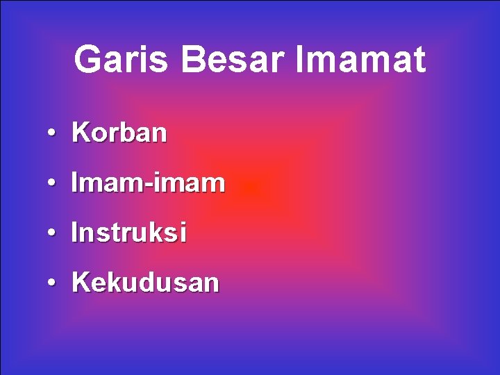 Garis Besar Imamat • Korban • Imam-imam • Instruksi • Kekudusan 