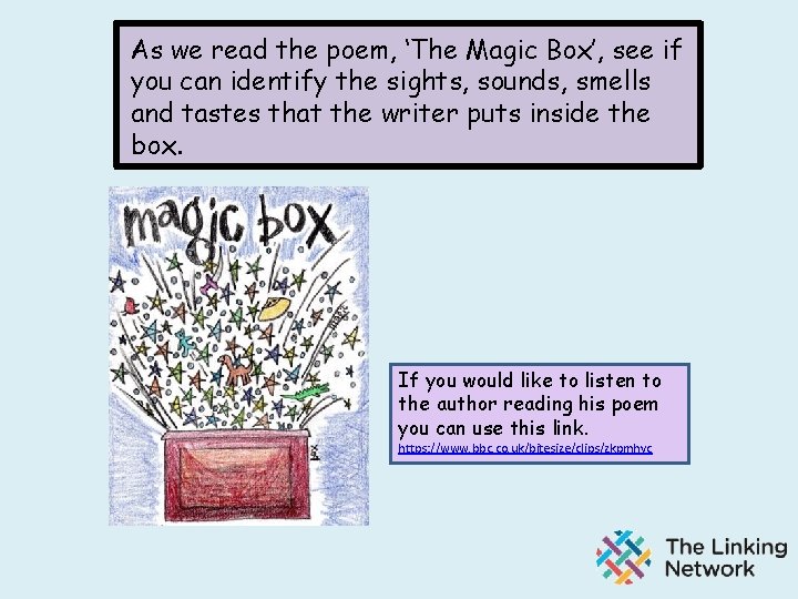As we read the poem, ‘The Magic Box’, see if you can identify the