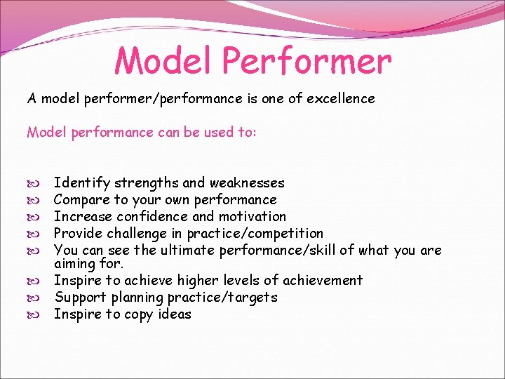 Model Performer A model performer/performance is one of excellence Model performance can be used