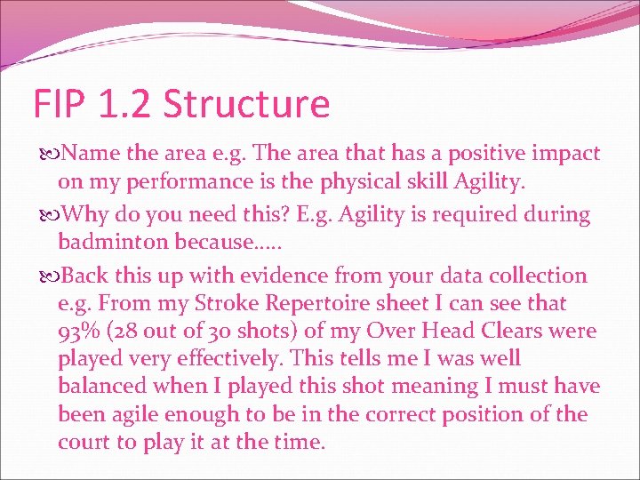 FIP 1. 2 Structure Name the area e. g. The area that has a